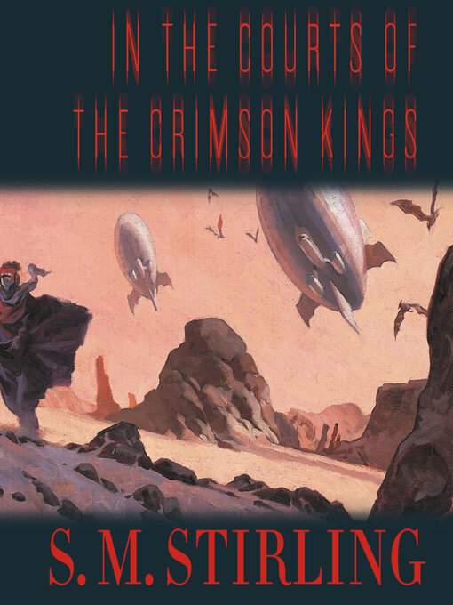 Title details for In the Courts of the Crimson Kings by S. M. Stirling - Available